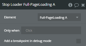 Workflow action → Stop Loader.