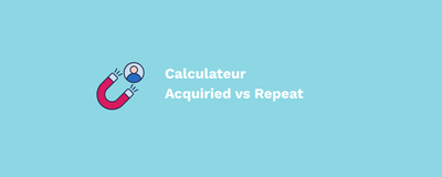 Calculateur Acquired vs. Repeat Customers