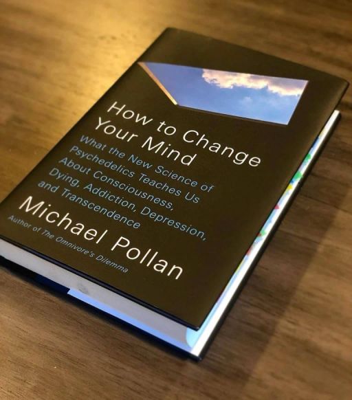 How to Change Your Mind by Michael Pollan