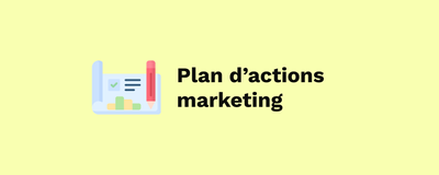 Plan d’actions marketing