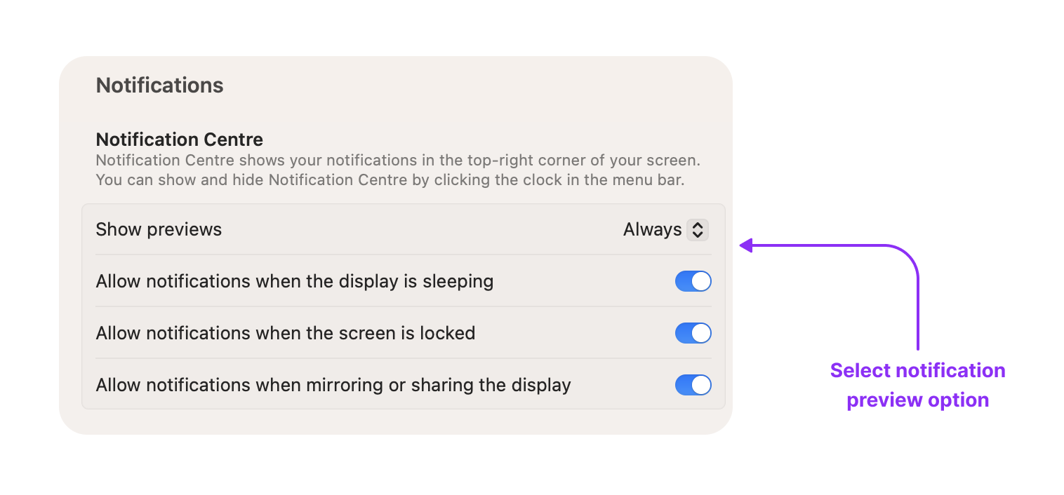 As in macOS, you can also choose when you want to see notifications and how you want it to appear in Windows OS. Read more here.