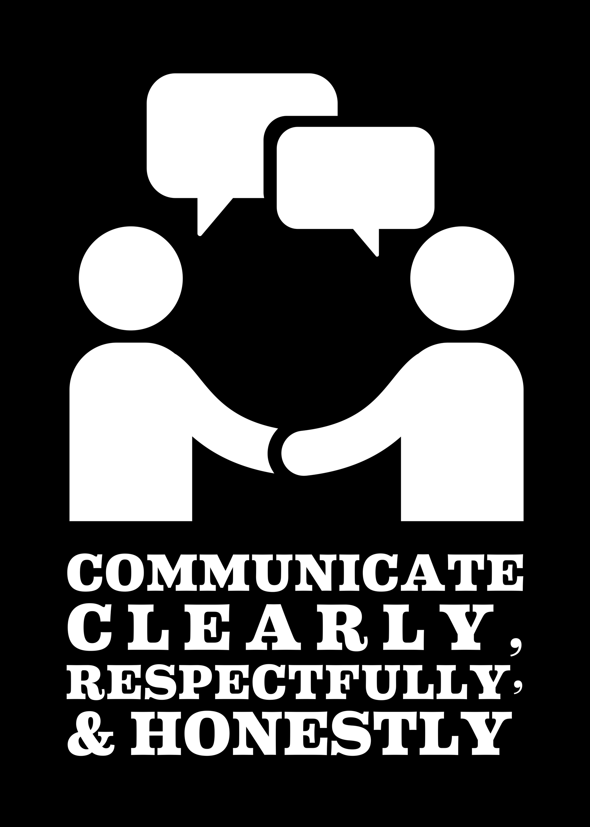 Communicate clearly, respectfully, and honestly