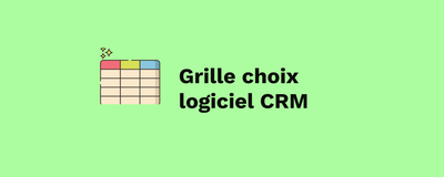 Grille choix logiciel CRM