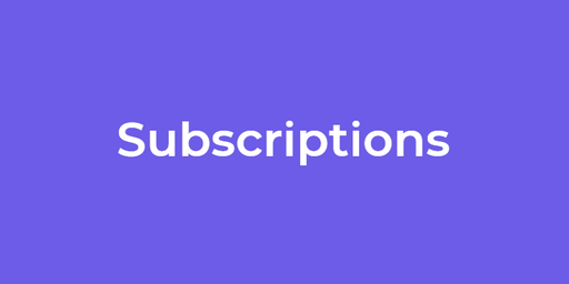 Subscriptions