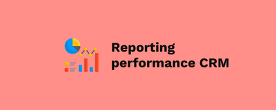 Reporting performance CRM