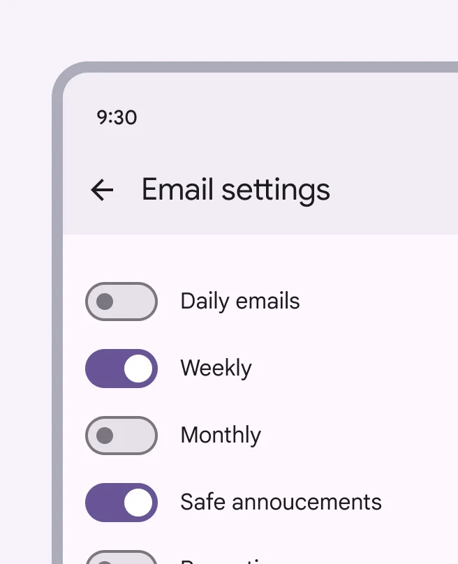 ❌ DON’T
If a list consists of multiple options, don’t use switches. Instead, use checkboxes. Checkboxes imply the items are related and take up less visual space.