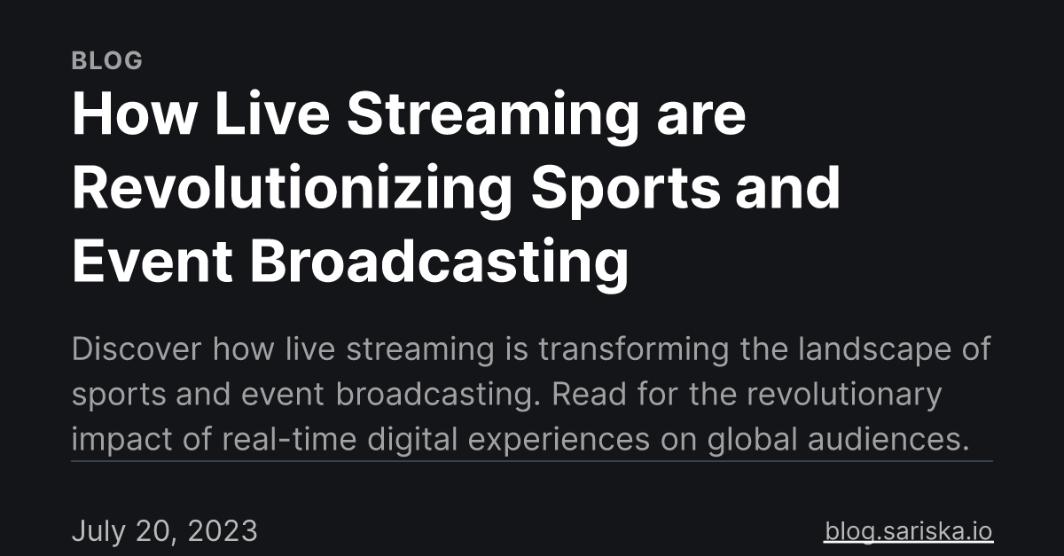 How Live Streaming Are Revolutionizing Sports And Event Broadcasting