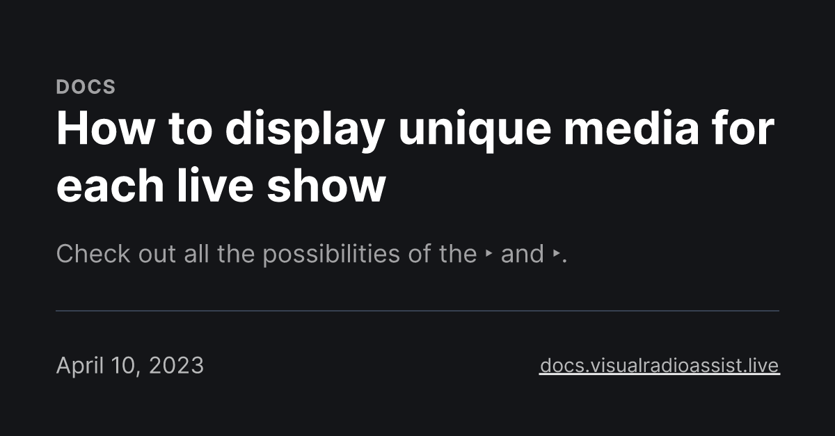 How to display unique media for each live show