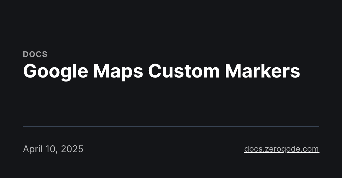 Google Maps Custom Markers