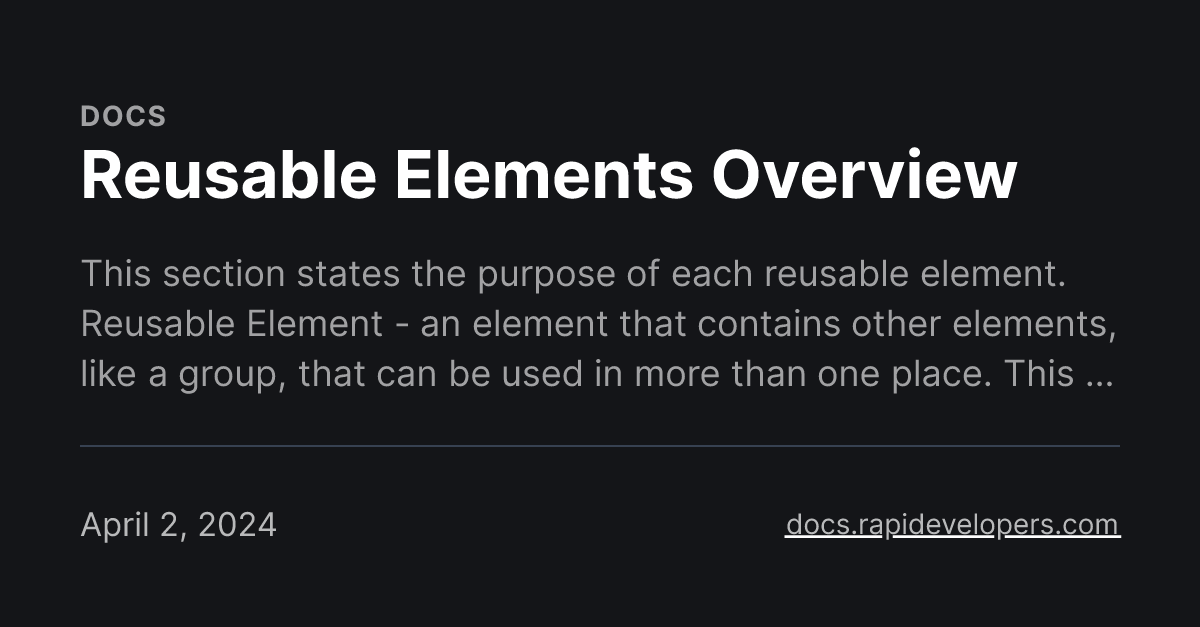 Reusable Elements Overview