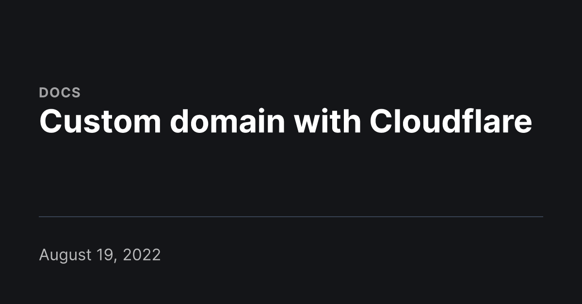 Custom domain with Cloudflare Notaku Docs