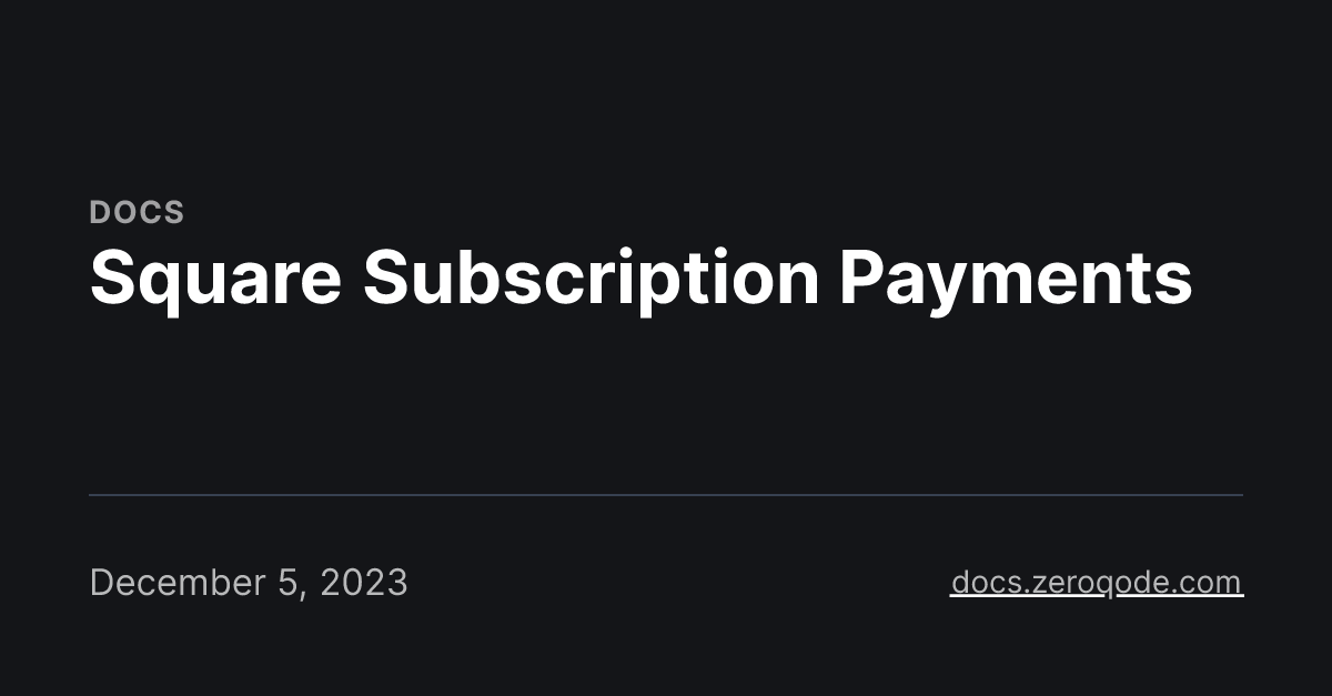 Square Subscription Payments