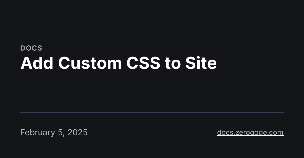 Add Custom CSS to Site