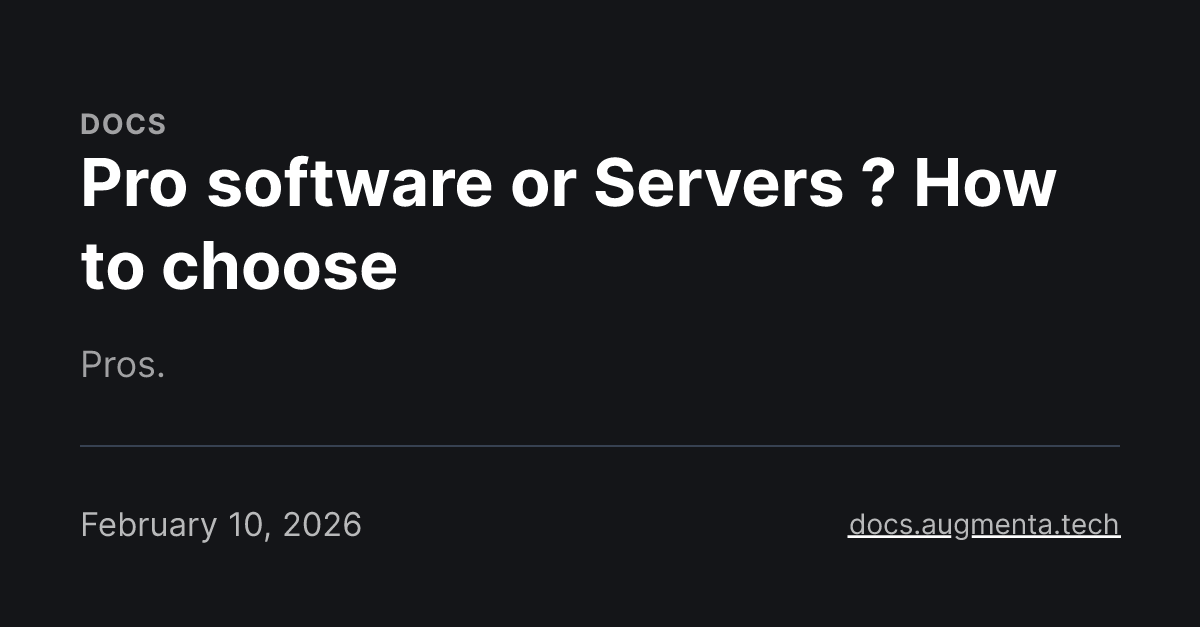 Pro software or Servers ? How to choose