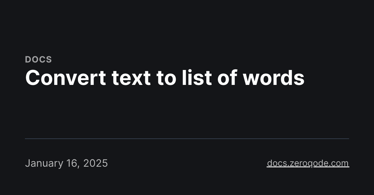 Convert text to list of words