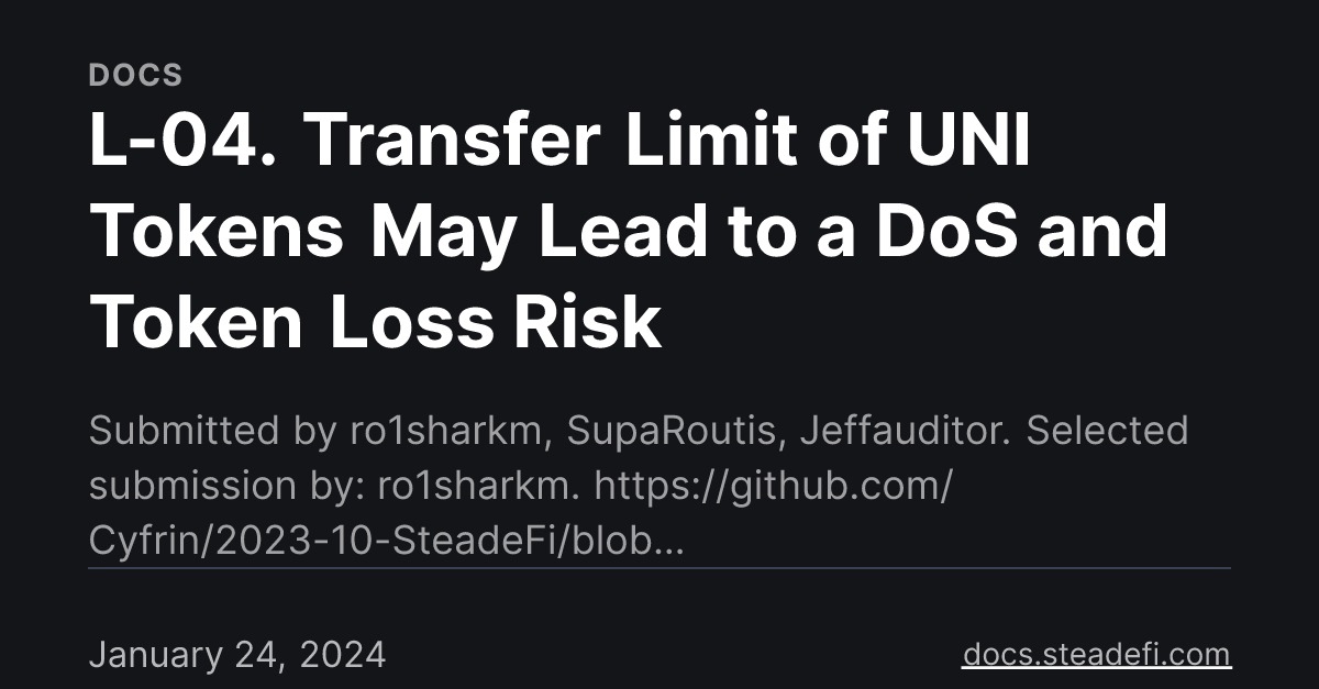 L-04. Transfer Limit of UNI Tokens May Lead to a DoS and Token Loss Risk