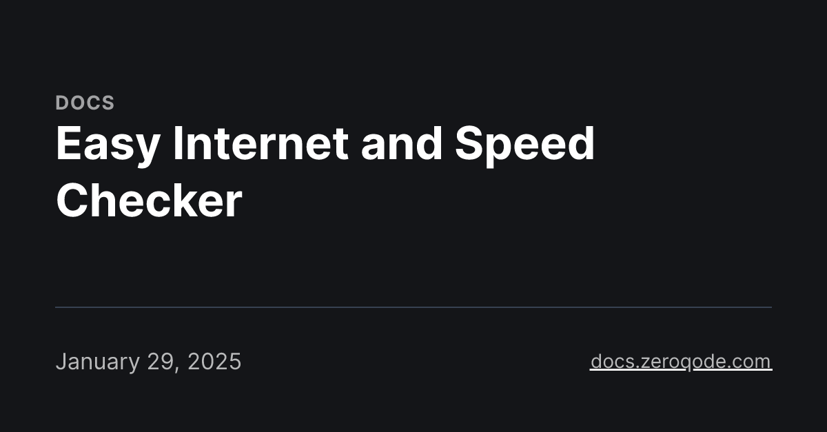 Easy Internet and Speed Checker