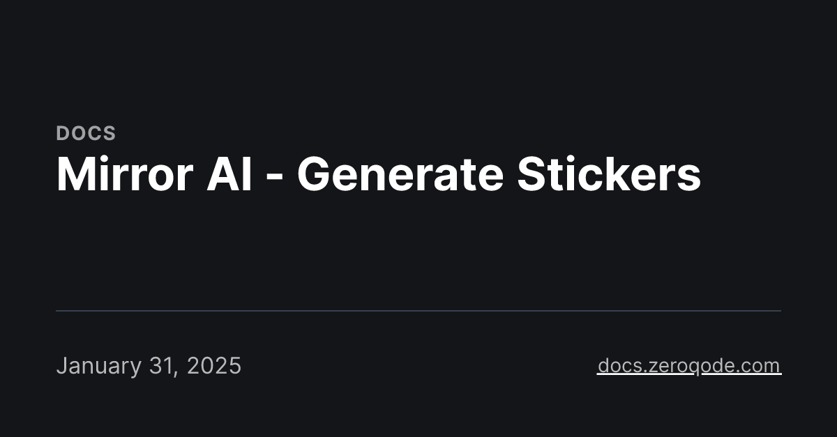 Mirror AI - Generate Stickers