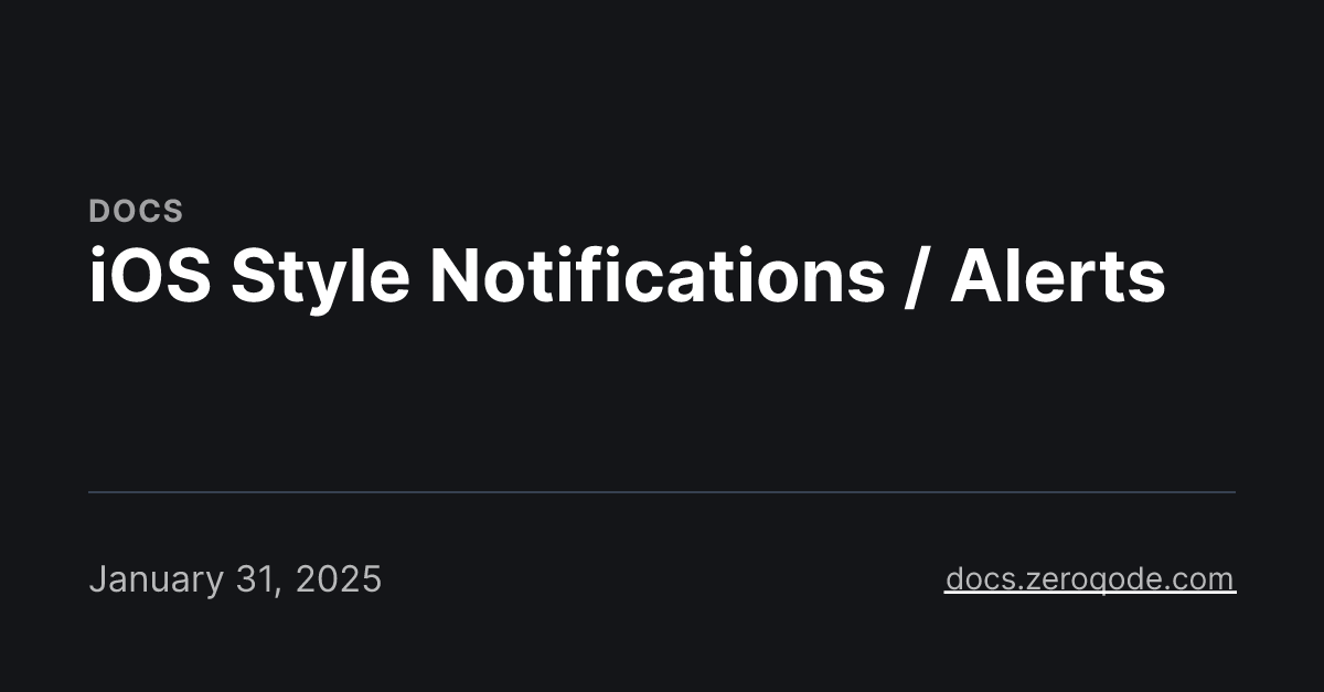 iOS Style Notifications / Alerts