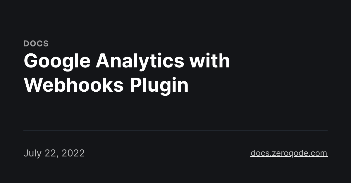 Google Analytics with Webhooks Plugin