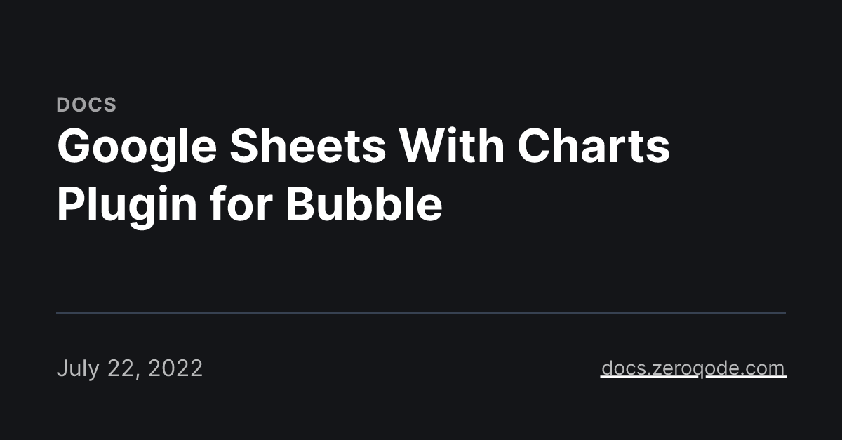 Google Sheets With Charts Plugin for Bubble