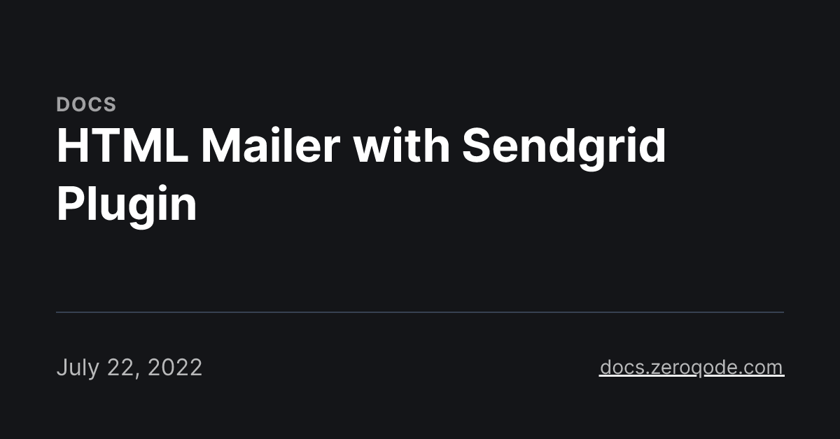 HTML Mailer with Sendgrid Plugin