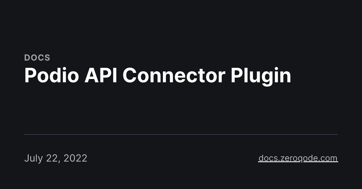 Podio API Connector Plugin