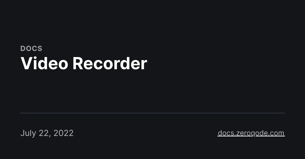 Video Recorder