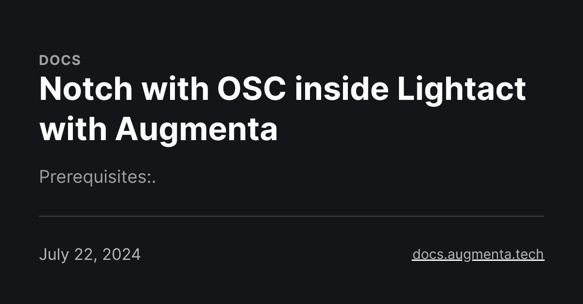 Notch with OSC inside Lightact with Augmenta