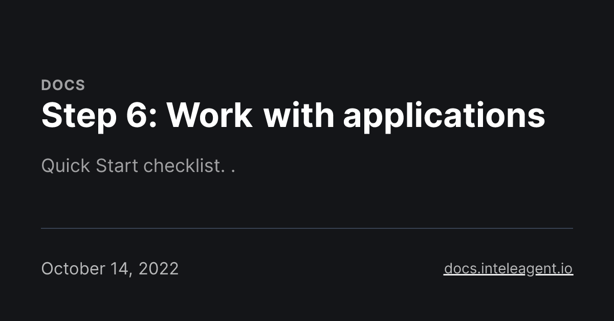 Step 6: Work with applications