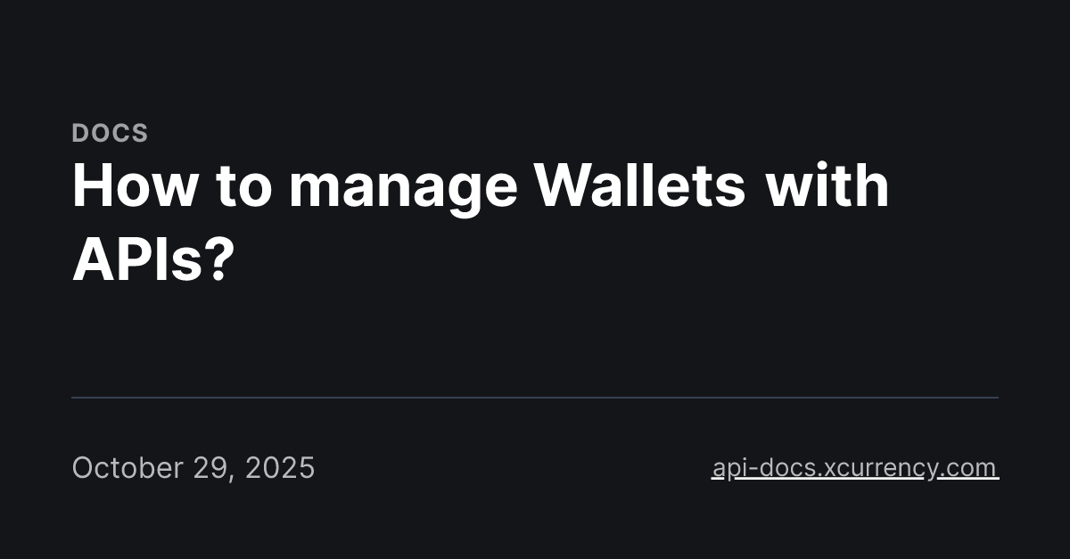 How to manage Wallets with APIs?