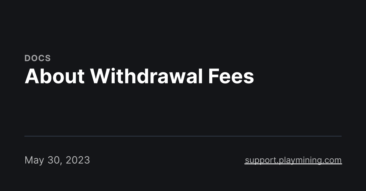 About Withdrawal Fees