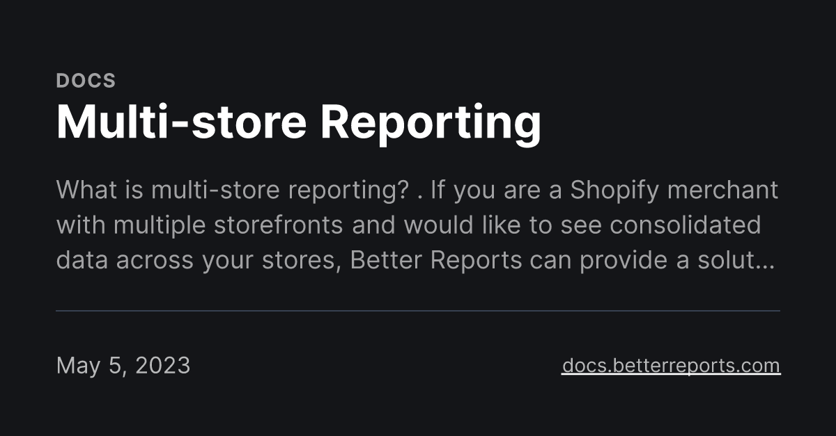 Multistore Reporting Better Reports Documentation