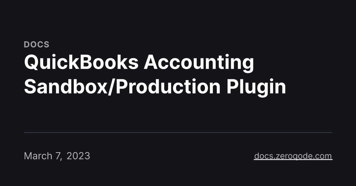 QuickBooks Accounting Sandbox/Production Plugin