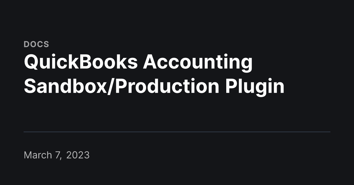 QuickBooks Accounting Sandbox/Production Plugin