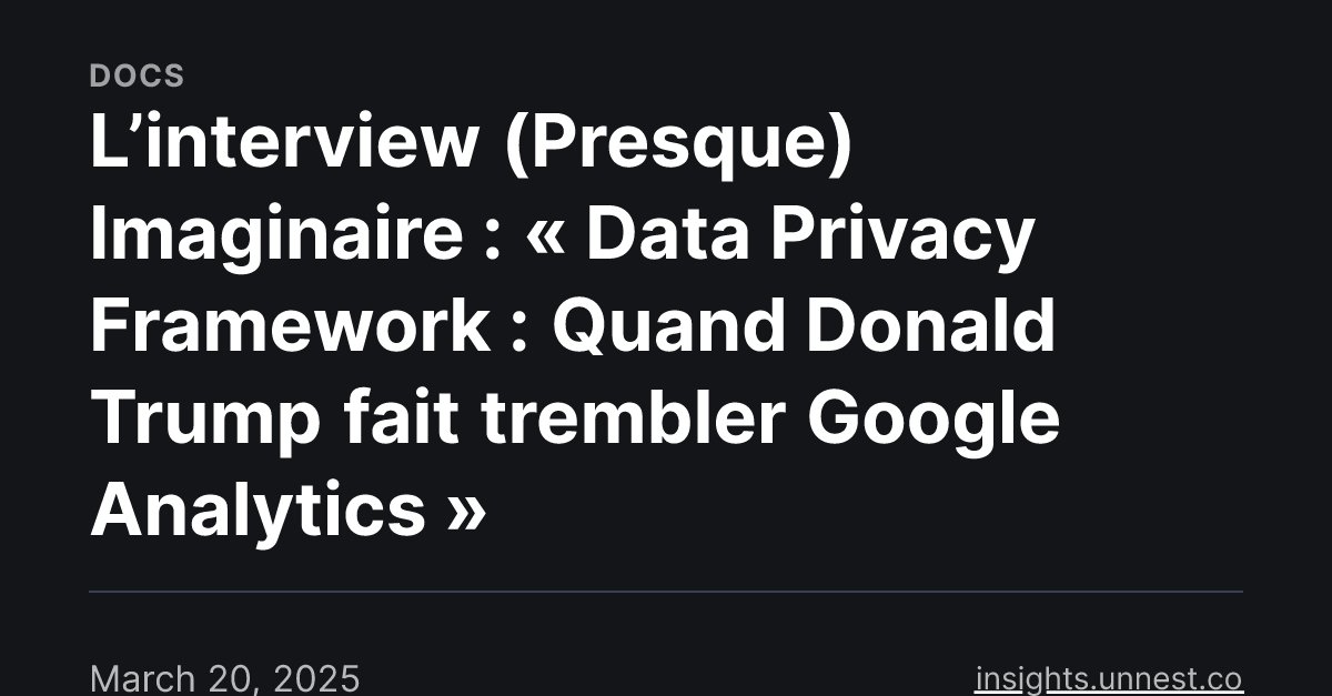 L’interview (Presque) Imaginaire : « Data Privacy Framework : Quand ...