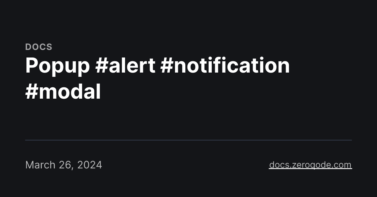Popup #alert #notification #modal