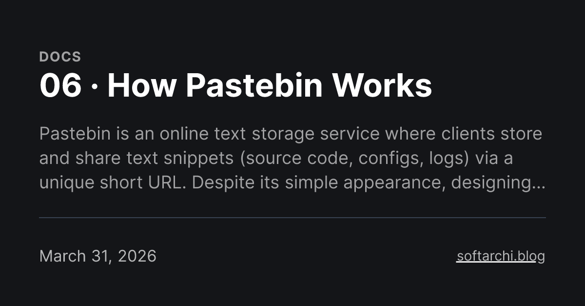 06 · How Pastebin Works
