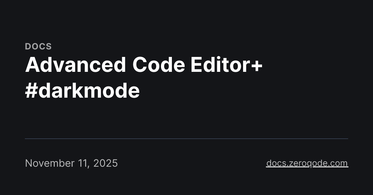 Advanced Code Editor+ #darkmode