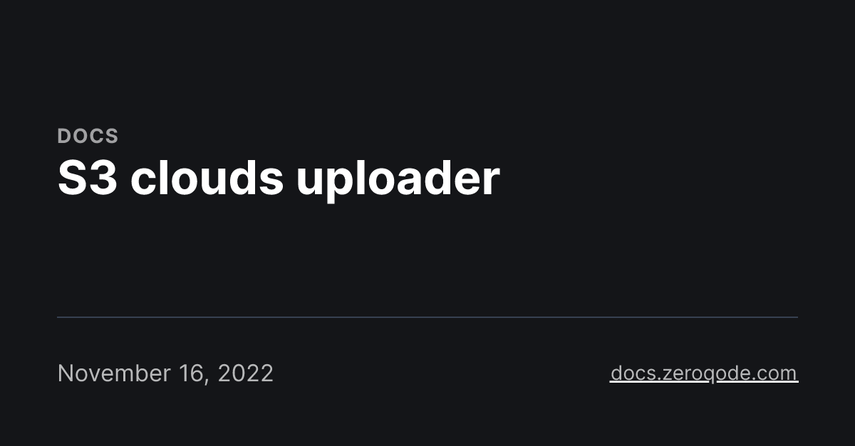 S3 clouds uploader