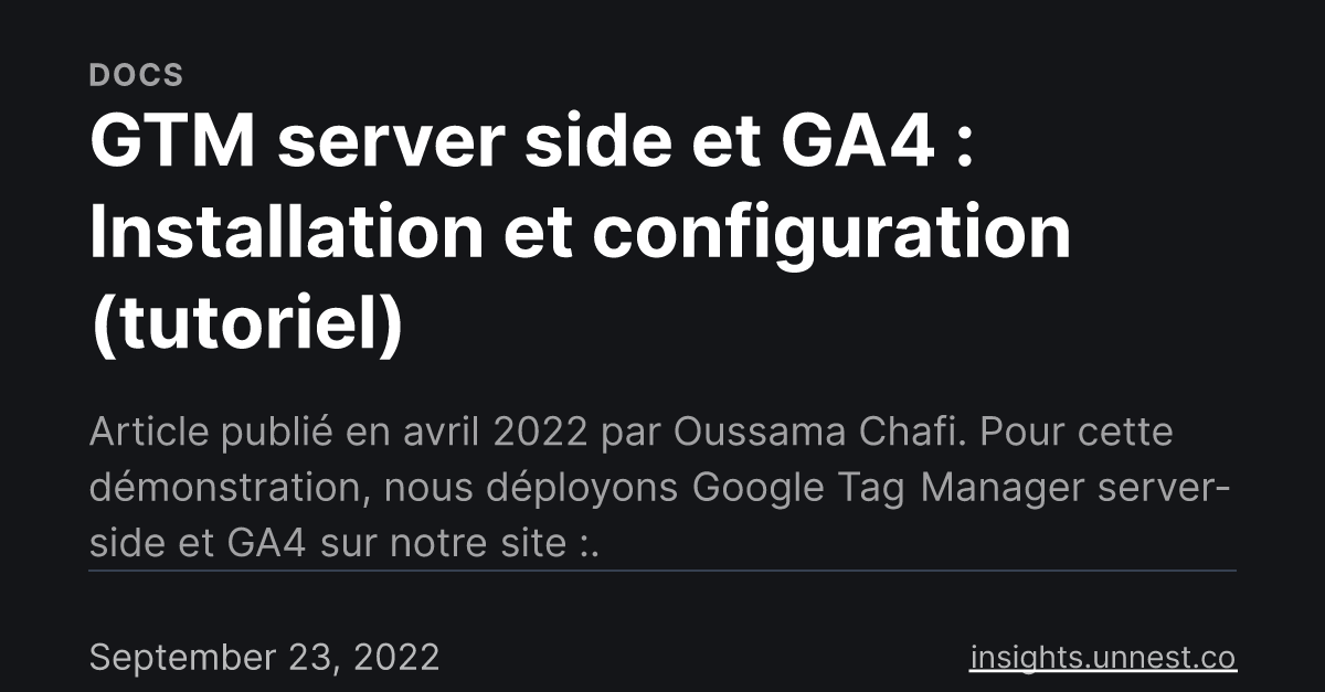 GTM server side et GA4 Installation et configuration (tutoriel) UnNest