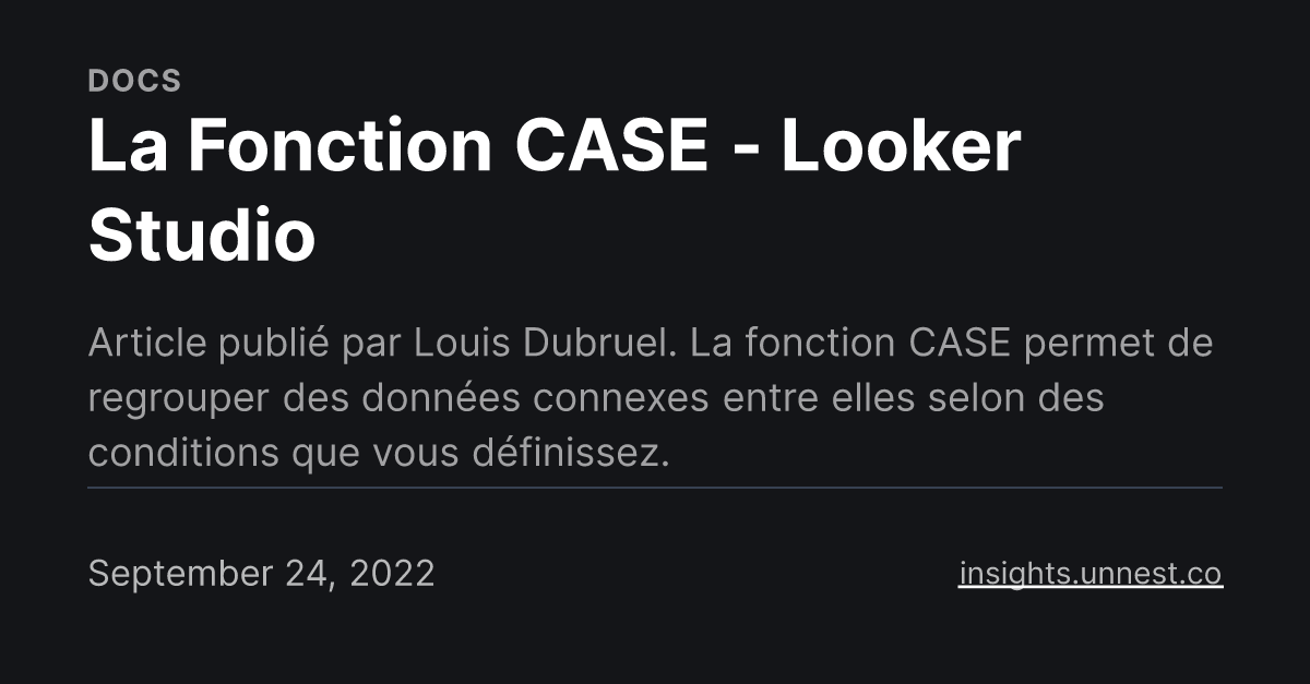 La Fonction CASE Looker Studio