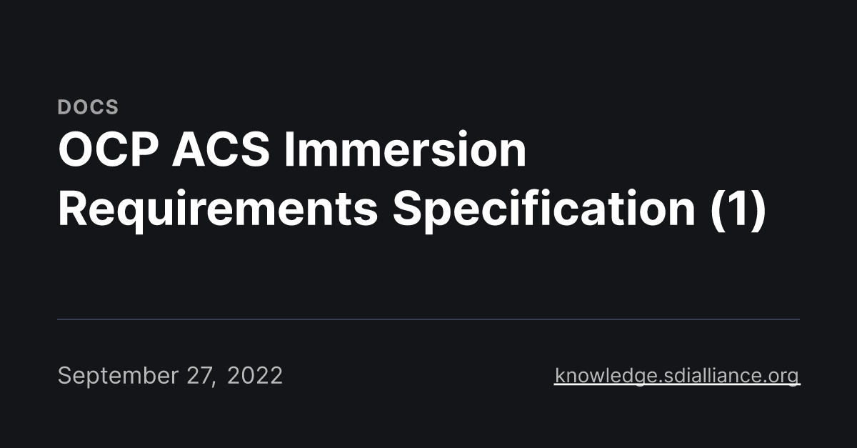 OCP ACS Immersion Requirements Specification (1) SDIA